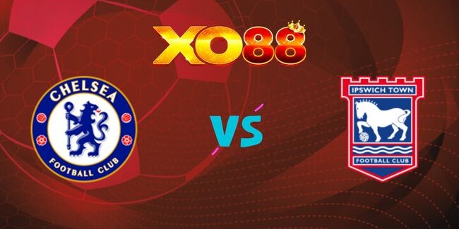 XO88 Nhận định soi kèo Chelsea vs Ipswich, 20h00 – 13/04/2025