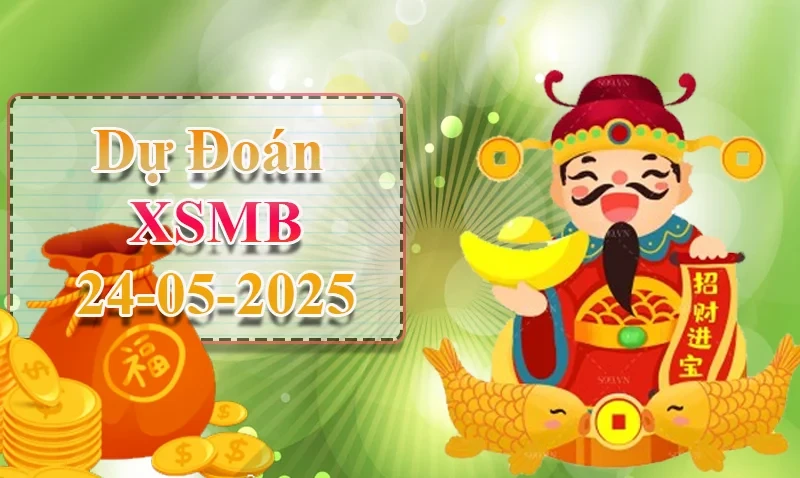 XO88 Dự đoán XSMB ngày 25/05 – Dự đoán XSMB hôm nay