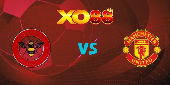 XO88 Nhận định soi kèo Brentford vs Manchester United, 20h00 – 04/05/2025
