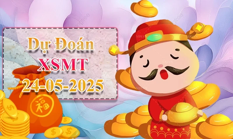 XO88 Dự đoán XSMT ngày 25/05 – Dự đoán XSMT hôm nay