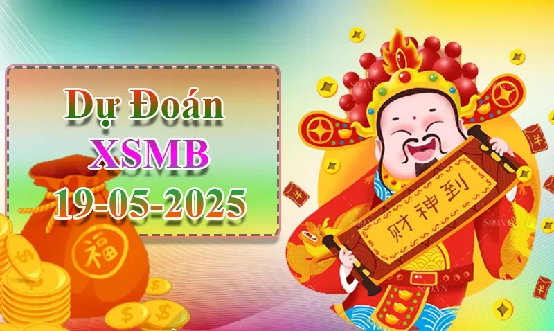 XO88 Dự đoán XSMB ngày 19/05 – Dự đoán XSMB hôm nay