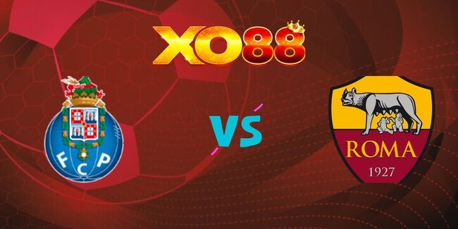 XO88 Nhận định soi kèo Porto vs AS Roma, 03h00 ngày 14/02/2025