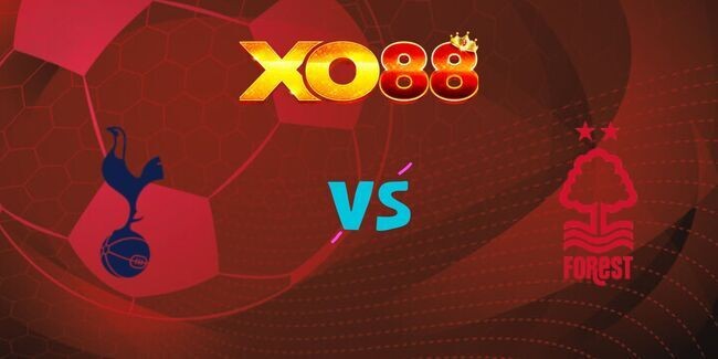 XO88 Nhận định soi kèo Tottenham vs Nottingham, 02h00 22/04/2025