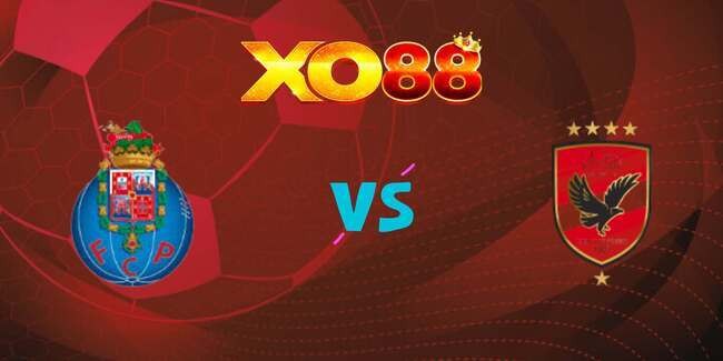 XO88 Nhận định soi kèo Porto vs Al Ahly, 08h00 – 24/06/2025