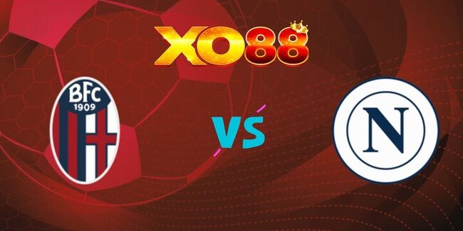 XO88 Nhận định soi kèo Bologna vs Napoli, 01h45 – 08/04/2025