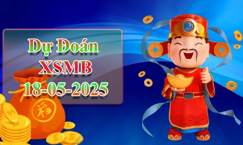 XO88 Dự đoán XSMB ngày 18/05 – Dự đoán XSMB hôm nay