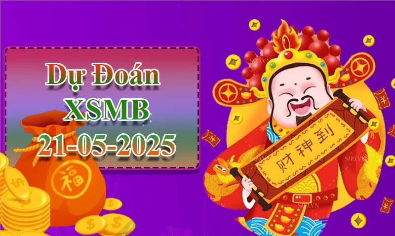 XO88 Dự đoán XSMB ngày 21/05 – Dự đoán XSMB hôm nay