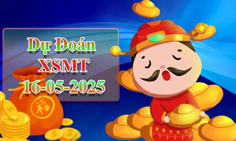 XO88 Dự đoán XSMT ngày 16/05 – Dự đoán XSMT hôm nay