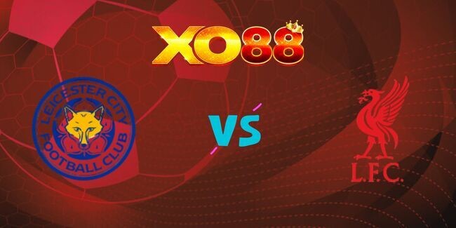 XO88 Nhận định soi kèo Leicester vs Liverpool, 22h30 – 20/04/2025
