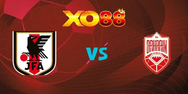 XO88 Nhận định soi kèo Nhật Bản vs Bahrain, 17h35 20/03/2025