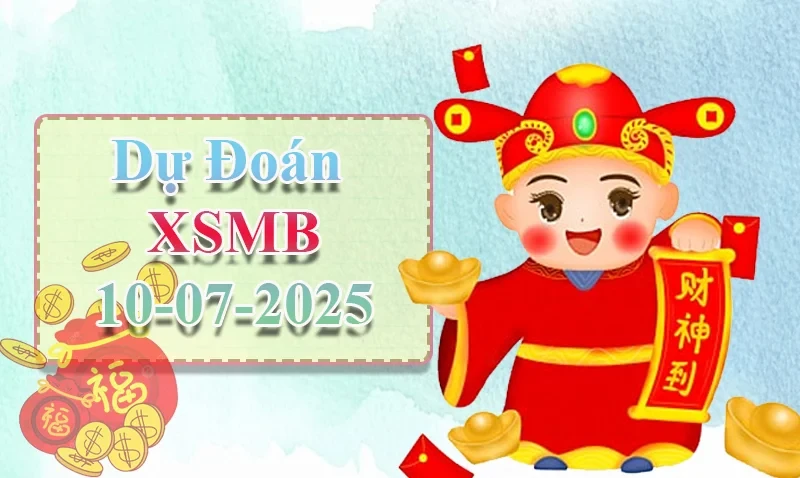 XO88 Dự đoán XSMB ngày 10/07 – Dự đoán XSMB hôm nay