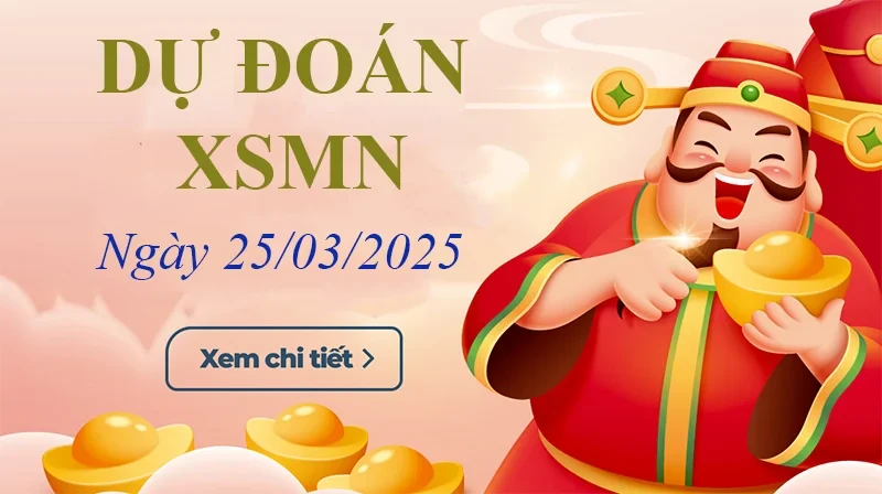 XO88 Dự đoán XSMN ngày 25/03 – Dự đoán XSMN hôm nay